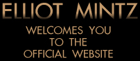 Elliot Mintz welcomes you to the Official Website